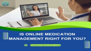 Is Online Medication Management Right for You