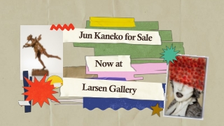 Jun Kaneko for Sale Now at Larsen Gallery