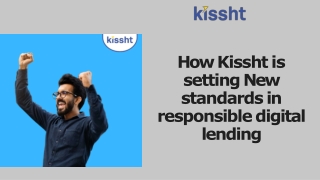 How Kissht is setting New standards in responsible digital lending