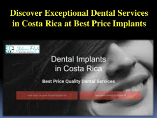 Discover Exceptional Dental Services in Costa Rica at Best Price Implants