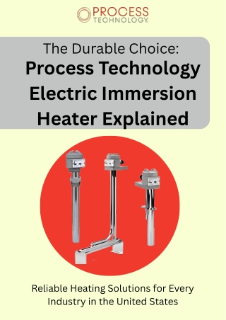 The Durable Choice Process Technology Electric Immersion Heater Explained (1)