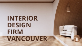 Leading Interior Design Firm Vancouver | From Concept to Completion