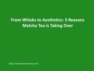 Bree Matcha Presentation