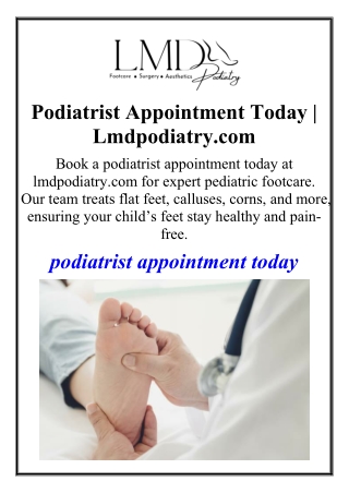 Podiatrist Appointment Today | Lmdpodiatry.com