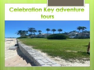 Celebration Key adventure tours