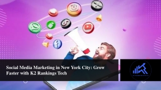 Social Media Marketing in New York City Grow Faster with K2 Rankings Tech