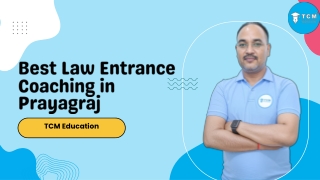 Best Law Entrance Coaching in Prayagraj  TCM Education