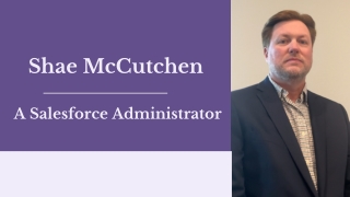 Shae McCutchen - A Salesforce Administrator