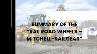 Summary of the “Railroad Wheels – Mitchell-Railgear”