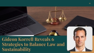 Gideon Korrell Reveals 6 Strategies to Balance Law and Sustainability