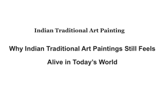 Why Indian Traditional Art Paintings Still Feels Alive in Today’s World