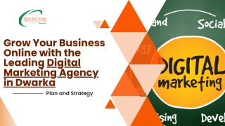 Grow Your Business Online with the Leading Digital Marketing Agency in Dwarka