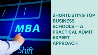 Shortlisting Top Business Schools — A Practical Admit Expert Approach