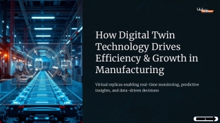 How Digital Twin Technology in Manufacturing Drives Efficiency and Growth