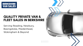 Buy private van fleet sales Reading, Newbury, Basingstoke, Maidenhead, Wokingham and Berkshire