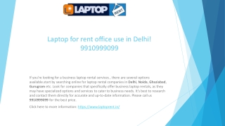 Laptop for rent office use in Delhi! 9910999099