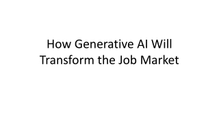 How Generative AI Will Transform the Job Market