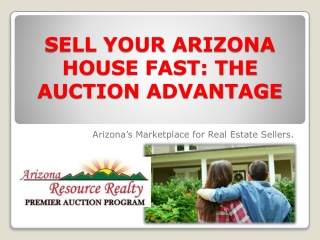 SELL YOUR ARIZONA HOUSE FAST: THE AUCTION ADVANTAGE