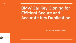 BMW Car Key Cloning for Efficient Secure and Accurate Key Duplication