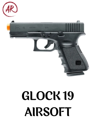 Glock 19 Airsoft – Realistic, Reliable & Perfect for Training