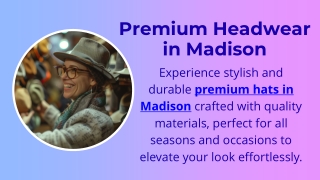 Premium Headwear in Madison