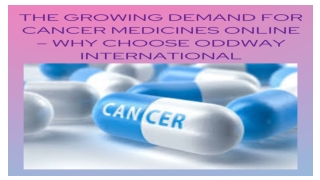 The Growing Demand for Cancer Medicines Online – Why Choose Oddway International