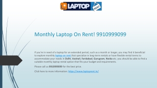 Monthly Laptop On Rent! 9910999099