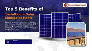 Top 5 Benefits of Installing Solar Modules at Home