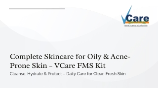 No More Oily Skin with VCare FMS Kit