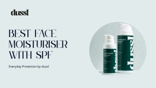 best face moisturiser with SPF by dussl for everyday protection