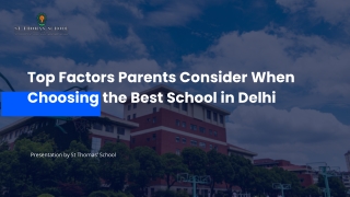 Top Factors Parents Consider When Choosing the Best School in Delhi