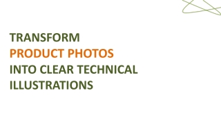 TRANSFORM  PRODUCT PHOTOS  INTO CLEAR TECHNICAL  ILLUSTRATIONS
