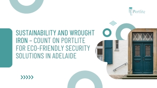 Sustainability and Wrought Iron – Count On Portlite for Eco-Friendly Security Solutions in Adelaide