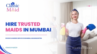 Hire Trusted Maids in Mumbai - Classic Maid