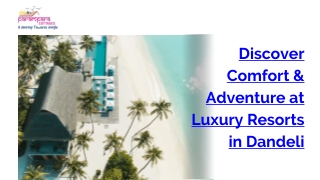Discover Comfort & Adventure at Luxury Resorts in Dandeli