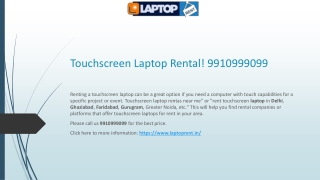 Touchscreen Laptop Rental! 9910999099