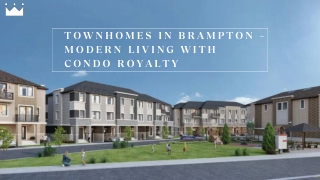 Townhomes in Brampton – Modern Living with Condo Royalty