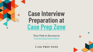 Prepare for Consulting Interviews with Case Prep Zone Experts