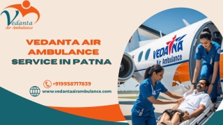 Contact Vedanta for the Best Air Ambulance Service in Patna and Ranchi