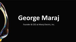 George Maraj - A Company-Building Force - New York