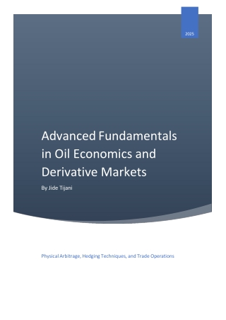 Advanced Fundamentals in Oil Economics and Derivatives Markets by Jide Tijani