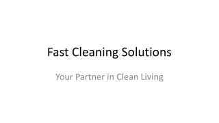 Fast Cleaning Solutions