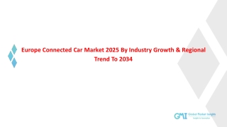 Europe Connected Car Market 2025 By Industry Growth & Regional Trend To 2034