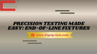 Precision Testing Made Easy End-of-Line Fixtures
