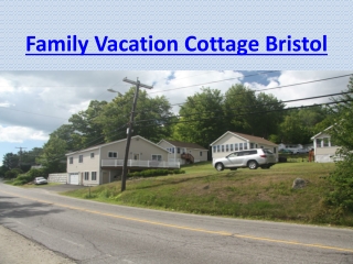 Family Vacation Cottage Bristol