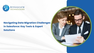 Navigating Data Migration Challenges in Salesforce Key Tools & Expert Solutions