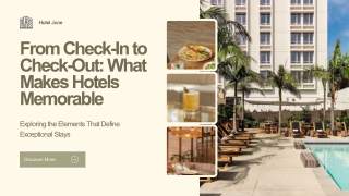 From Check-In to Check-Out What Makes Hotels Memorable