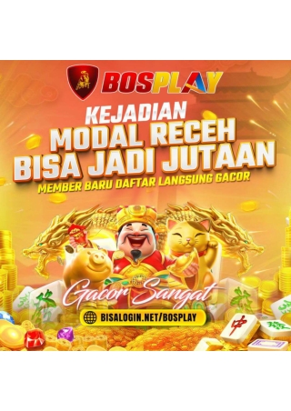 BOSPLAY KEJADIAN MODAL RECEH BISA JADI JUTAAN