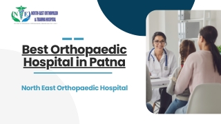 Best Orthopaedic Hospital in Patna: North East Orthopaedic Hospital