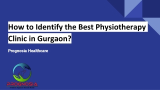 How to Identify the Best Physiotherapy Clinic in Gurgaon_